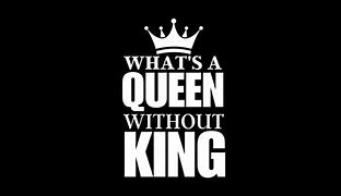 Queen Without A King Artinya Dalam Bahasa Indonesia